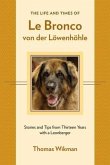 The Life and Times of Le Bronco von der Löwenhöhle (eBook, ePUB)