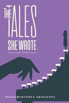 The Tales She Wrote (eBook, ePUB) - Akinsanya, Oluwabukunola