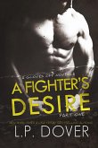 A Fighter's Desire - Part One (eBook, ePUB)