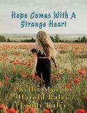 Hope Comes With A Strange Heart (eBook, ePUB)