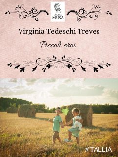 Piccoli eroi (eBook, ePUB) - Tedeschi Treves, Virginia