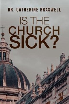 Is the Church Sick? (eBook, ePUB) - Braswell, Catherine