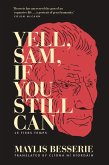 Yell, Sam, If You Still Can (eBook, ePUB)