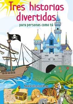 Tres historias divertidas para personas como tú (eBook, ePUB) - Celine Leal Vesga, Natalia