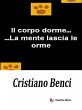 Il corpo dorme...La mente lascia le... - Bild 1