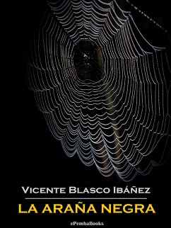 La araña negra (Annotated) (eBook, ePUB) - Blasco Ibáñez, Vicente