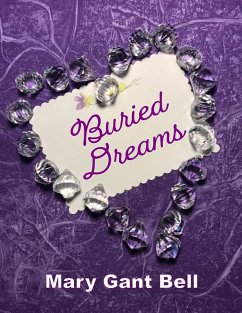 Buried Dreams (eBook, ePUB) - Bell, Mary Gant