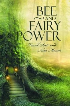 Bee and Fairy Power (eBook, ePUB) - Montie, Nisa; Scott, Frank