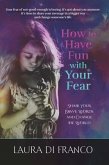 How to Have Fun with Your Fear (eBook, ePUB)