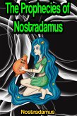The Prophecies of Nostradamus (eBook, ePUB)