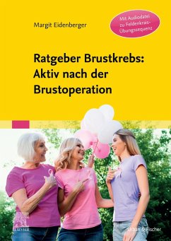 Ratgeber Brustkrebs: Aktiv nach der Brustoperation (eBook, ePUB) - Eidenberger, Margit; Krenek, Beate