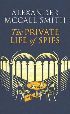 The Private Life of Spies - Smith, Alexander McCall