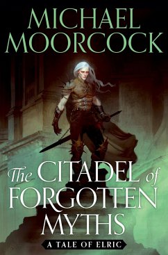 The Citadel of Forgotten Myths - Moorcock, Michael