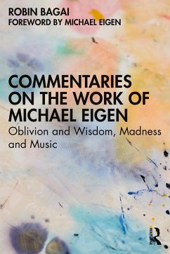 Commentaries on the Work of Michael Eigen - Bagai, Robin