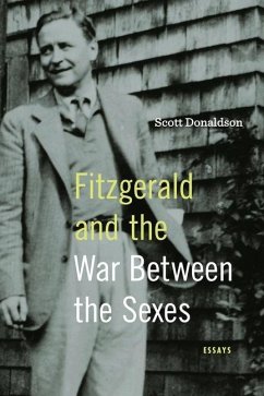 Fitzgerald and the War Between the Sexes - Donaldson, Scott