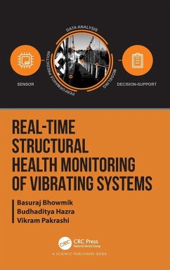 Real-Time Structural Health Monitoring of Vibrating Systems - Bhowmik, Basuraj; Hazra, Budhaditya; Pakrashi, Vikram