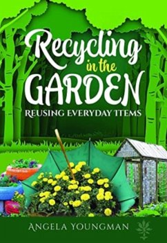 Recycling in the Garden - Youngman, Angela