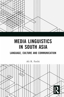 Media Linguistics in South Asia - Fatihi, Ali R