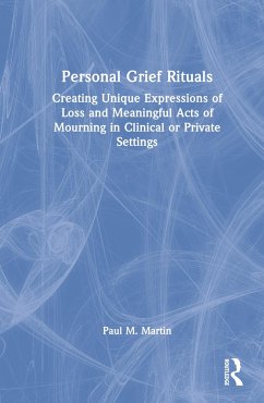 Personal Grief Rituals - Martin, Paul M