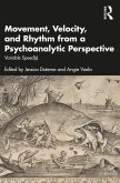 Movement, Velocity, and Rhythm from a Psychoanalytic Perspective