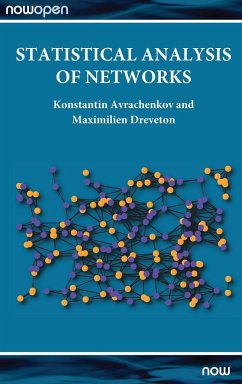 Statistical Analysis of Networks - Avrachenkov, Konstantin (INRIA Sophia-Antipolis, France); Dreveton, Maximilien (INRIA Sophia-Antipolis, France)