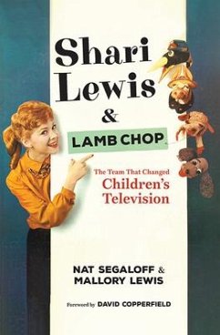 Shari Lewis and Lamb Chop - Segaloff, Nat; Lewis, Mallory; Copperfield, David