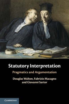 Statutory Interpretation - Walton, Douglas (University of Windsor, Ontario); Macagno, Fabrizio (Universidade Nova de Lisboa, Portugal); Sartor, Giovanni (Universita di Bologna)