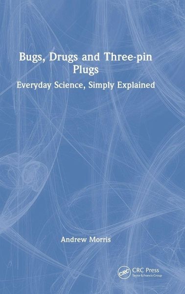 Bugs, Drugs and Three-pin Plugs Bugs, Drugs and Three-pin Plugs