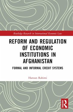 Reform and Regulation of Economic Institutions in Afghanistan - Rahimi, Haroun