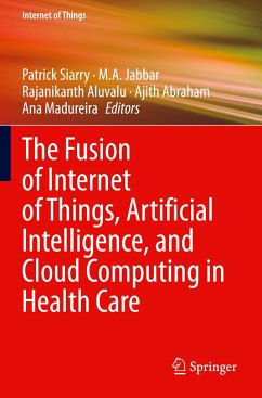 The Fusion of Internet of Things, Artificial Intelligence, and Cloud Computing in Health Care