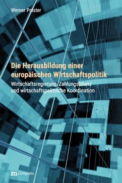 Die Herausbildung einer europäischen Wirtschaftspolitik - Polster, Werner