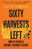 Sixty Harvests Left (eBook, ePUB)
