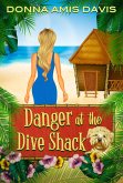 Danger at the Dive Shack (Dive Shack Mysteries, #1) (eBook, ePUB) Danger at the Dive Shack (Dive Shack Mysteries, #1) (eBook, ePUB)