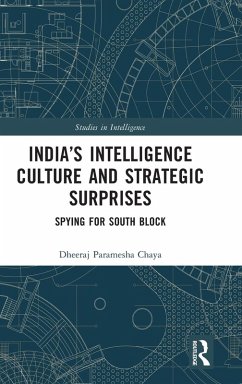 India's Intelligence Culture and Strategic Surprises - Chaya, Dheeraj Paramesha