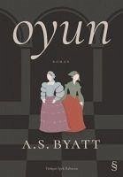 Oyun - Byatt, A. S.