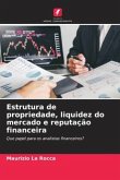 Estrutura de propriedade, liquidez do mercado e reputação financeira