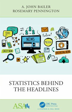 Statistics Behind the Headlines - Bailer, A. John; Pennington, Rosemary