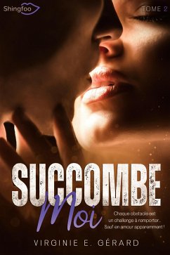 Succombe Moi Tome 2 - E. Gérard, Virginie