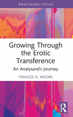 Growing Through the Erotic Transference - Moore, Frances H.