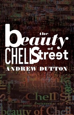 The Beauty of Chell Street - Dutton, Andrew