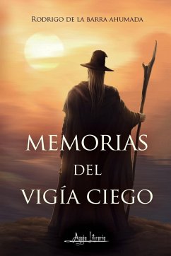 Memorias del vigía ciego - de la Barra Ahumada, Rodrigo