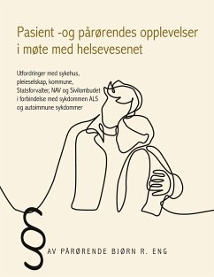 Pasient -og pårørendes opplevelser i møte med helsevesenet - Eng, Bjørn R.