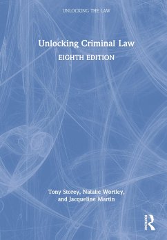 Unlocking Criminal Law - Martin, Jacqueline; Storey, Tony; Wortley, Natalie