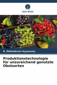 Produktionstechnologie für unzureichend genutzte Obstsorten - Ayyasamy, A. Mahadevan