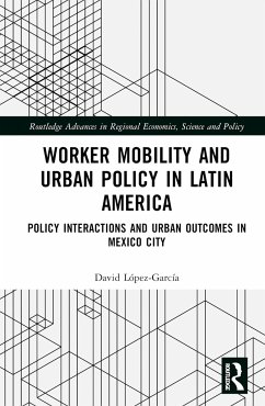 Worker Mobility and Urban Policy in Latin America - López-García, David