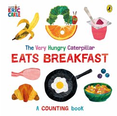 The Very Hungry Caterpillar Eats Breakfast - Carle, Eric