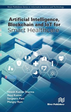 Artificial Intelligence, Blockchain and IoT for Smart Healthcare - Sharma, Hitesh Kumar; Kumar, Anuj; Pant, Sangeeta