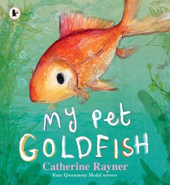 My Pet Goldfish - Rayner, Catherine