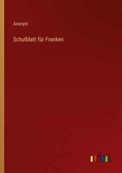 Schulblatt für Franken - Anonym