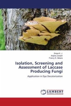 Isolation, Screening and Assessment of Laccase Producing Fungi - K. J., Sreya;Joseph, Anjana;S. Akkara, Francy